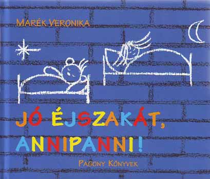 Mark Veronika - J jszakt, Annipanni!