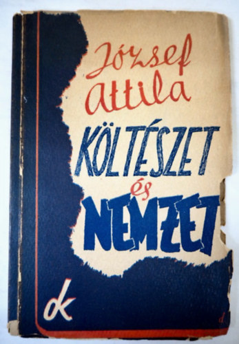 József Attila (szerk. Sándor Pál) - Költészet és nemzet 1. kiadás, 1941