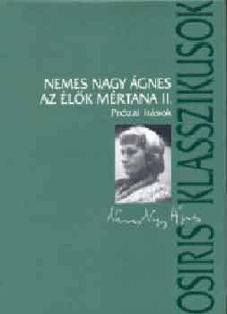 Nemes Nagy �gnes - Az �l�k m�rtana I-II. - Pr�zai �r�sok