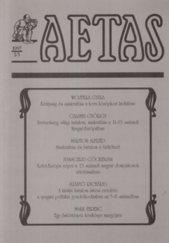 Koszta Lszl  (szerk.) - Aetas - Trtnettudomnyi Folyirat (1997-2-3)