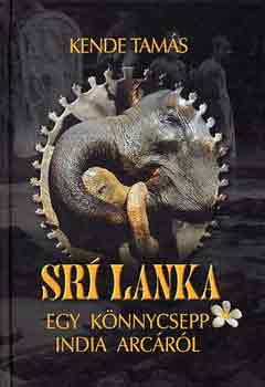 Kende Tams - Sr Lanka (egy knnycsepp India arcrl)