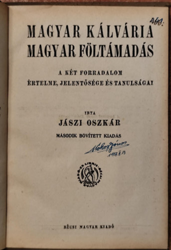 Jászi Oszkár - Magyar kálvária, magyar föltámadás