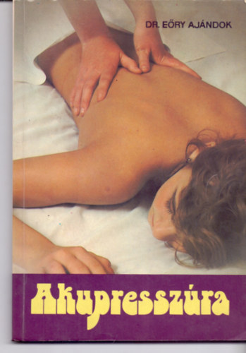 Dr. E�ry Aj�ndok - Akupressz�ra