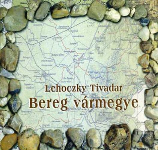 Lehoczky Tivadar - Bereg v�rmegye