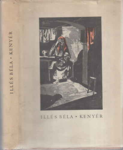 Illés Béla - Kenyér (Dedikált)