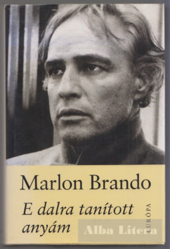 Marlon Brando - E dalra tan�tott any�m