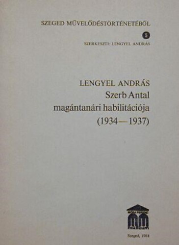 Lengyel András - Szerb Antal magántanári habilitációja (1934-1937)