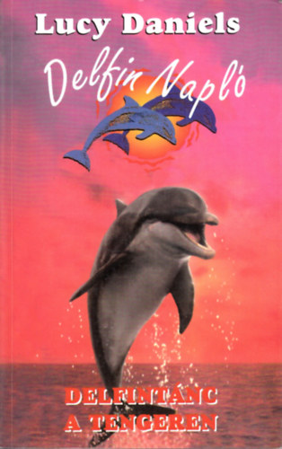 Lucy Daniels - Delfintánc a tengeren