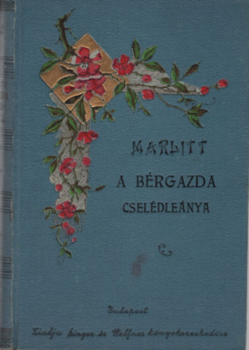 Marlitt E. - A b�rgazda csel�dle�nya