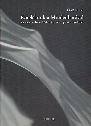 László Pánczél - Kötelékünk a Mindenhatóval
