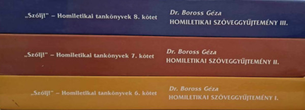 Dr. Boross Géza - Homiletikai szöveggyűjtemény I-III.