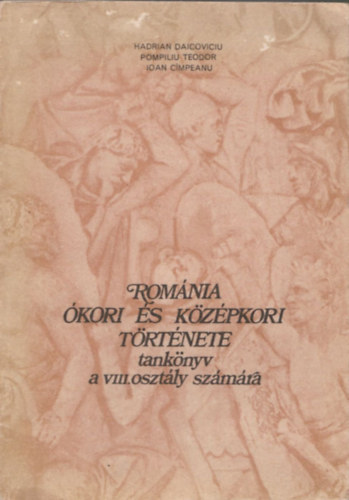 Daicoviciu-Teodor-Cimpeanu - Romnia kori s kzpkori trtnete