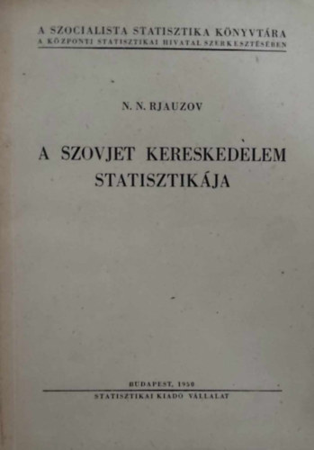 N.N. Rjauzov - A szovjet kereskedelem statisztikja