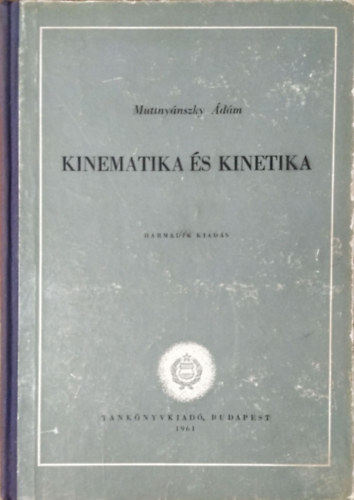 Muttny�nszky �d�m - Kinematika �s kinetika