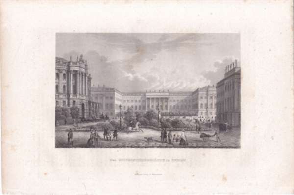 Egyetemi �p�let Berlinben, N�metorsz�g, Eur�pa (18x28 cm lapm�ret� eredeti ac�lmetszet) (1860 k�r�l)