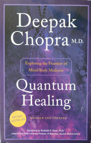 Deepak Chopra - Quantum Healing - Exploring the Frontiers of Mind / Body Medicine