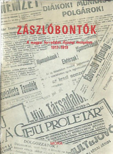 Z�szl�bont�k/A magyar forradalmi ifj�s�gi mozgalom 1917-1919