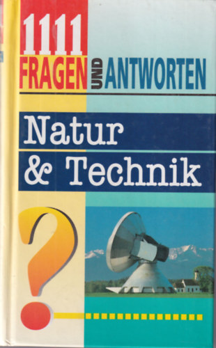 1111 fragen und antworten Natur & Technik