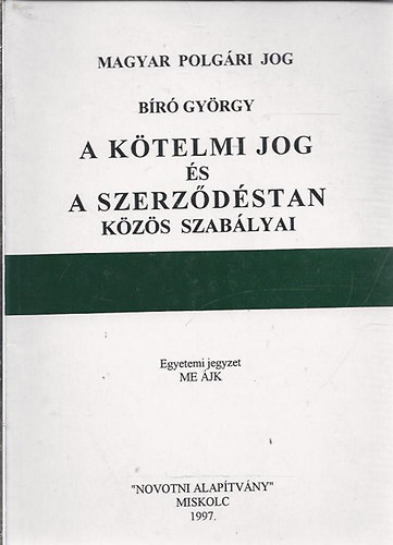 Br Gyrgy - Ktelmi jog s a szerzdstan kzs szablyai