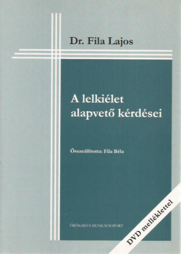 Dr. Fila Lajos - A lelkilet alapvet krdsei