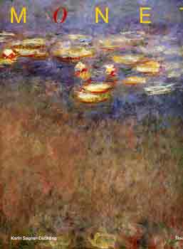 Karin Sanger-Dchting - Claude Monet 1840-1926: A szem rmnnepe