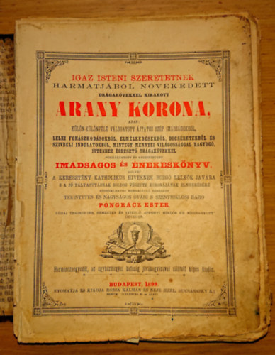 Istv�n Schwenda-Thomas Leuchner - Igaz isteni szeretetnek harmatj�b�l n�vekedett dr�ga k�vekkel kirakott arany korona