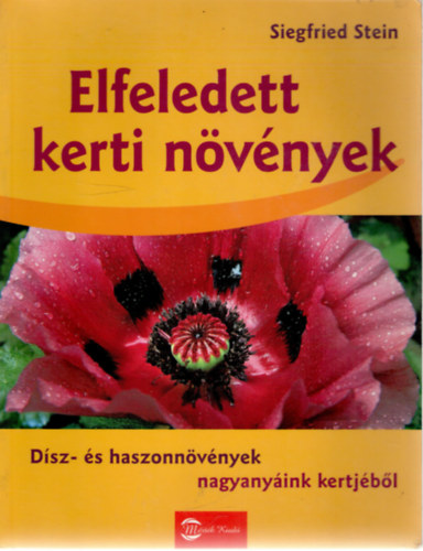 Siegfried Stein - Elfeledett kerti növények