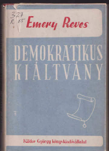 Emery Reves (Révész Imre) - Demokratikus kiáltvány