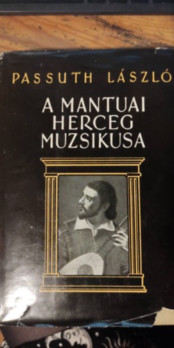 Passuth L�szl� - A manutai herceg muzsikusa
