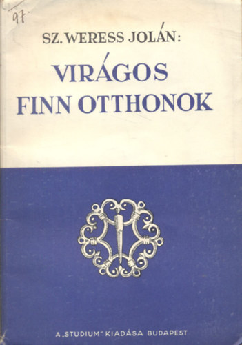 Sz. Weress Jolán - Virágos finn otthonok
