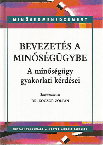 Koczor Zoltán (szerk.) - Bevezetés a minőségügybe