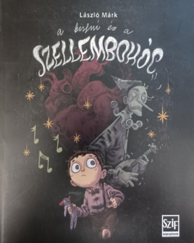 L�szl� M�rk - A kisfi� �s a szellemboh�c