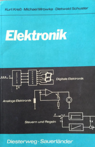 Michael Mrowka, Dietwald Schuster Kurt Kre� - Elektronik
