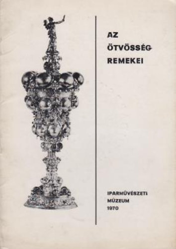 Az �tv�ss�g remekei