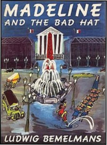 Ludwig Bemelmans - Madeline and the Bad Hat
