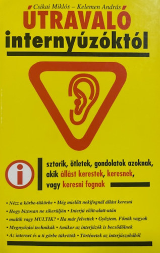 Kelemen Andr�s Csikai Mikl�s - �traval� interny�z�kt�l,sztorik, �tletek, gondolatok azoknak