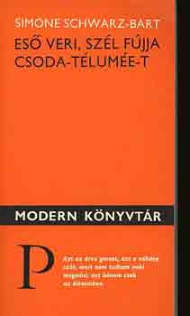 Simone Schwarz-Bart - Es� veri, sz�l f�jja csoda-T�lum�e-t
