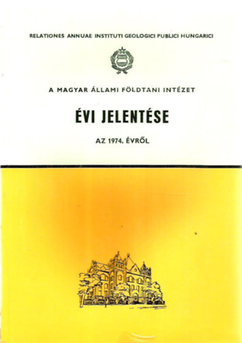 Dr. H�mor G�za - A Magyar �llami F�ldtani Int�zet �vi jelent�se az 1974. �vr�l
