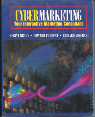 Edward Forrest, Richard Mizerski Regina Brady - Cybermarketing