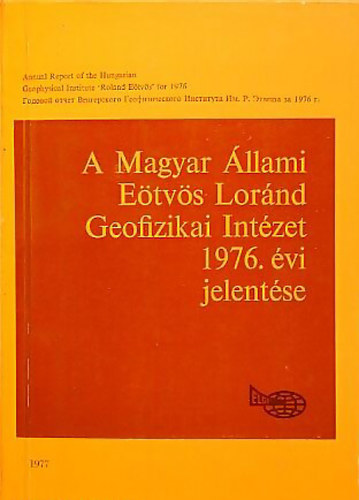Nagy Magdolna Sz. Kilnyi va - A Magyar llami Etvs Lornd Geofizikai Intzet 1976. vi jelentse