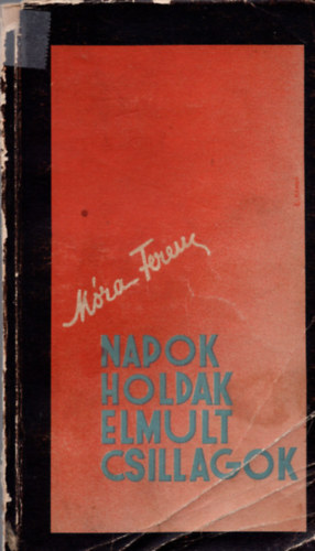 M�ra Ferenc - Napok, holdak, elmult csillagok (I. kiad�s)