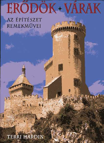 Terri Hardin - Er�d�k-V�rak (Az �p�t�szet remekm�vei)