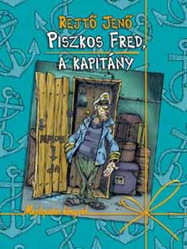 Rejt� Jen� - Piszkos Fred, a kapit�ny