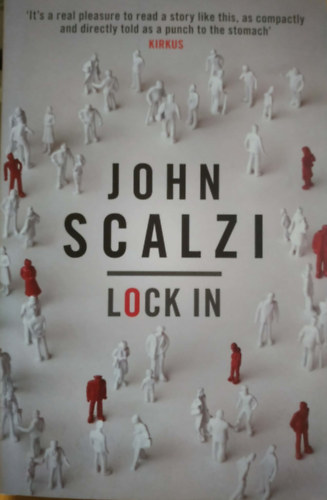 John Scalzi - Lock in: A Novel of the Near Future