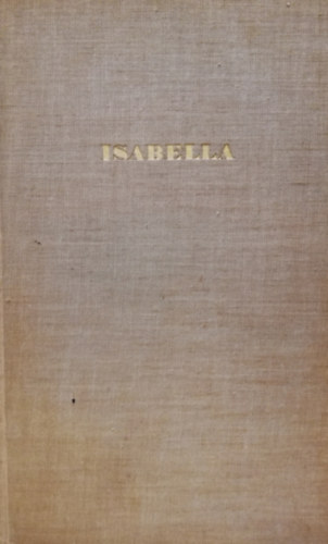 A. St. Wittlin - Isabella - Begr�nderin der Weltmacht Spanien