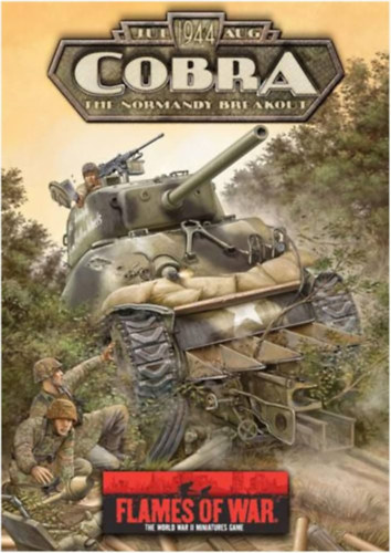 Flames Of War: Cobra- The Normandy Breakout, July-August 1944