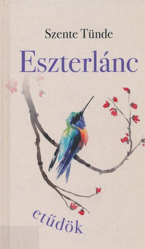 Szente Tünde - Eszterlánc etűdök