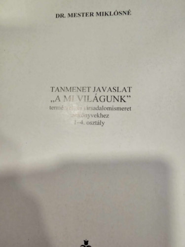 Tanmenet javaslat "A mi viágunk" 1-4. osztály
