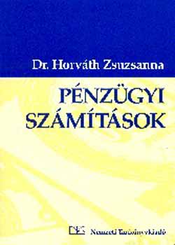 Dr. Horváth Zsuzsanna - Pénzügyi számítások