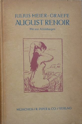 Julius Meier-Graefe - August Renoir - Miit 100 Abbildungen.